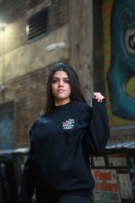 No Peace on Stolen Land crewneck